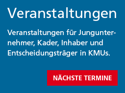 Veranstaltungen für Jungunternehmer, Kader, Inhaber und Entscheidungsträger in KMUs.